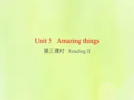 牛津译林版七年级英语下册unit5 amazing things 第3课时readingii课件