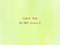 牛津译林版七年级英语下册unit8 pets 第3课时reading2课件