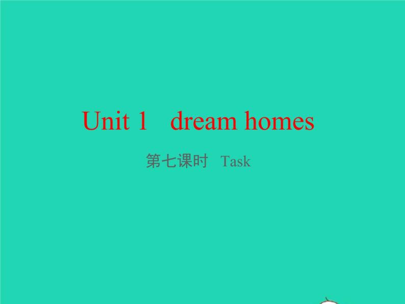牛津译林版七年级英语下册unit1 dream homes 第7课时task课件01