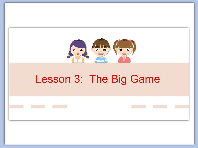 北师大版8上英语Unit 1《Lesson 3 The big game》课件第1页