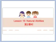 北师大版8上英语Unit6《Lesson 16 Natural Abilities》第二课时 课件