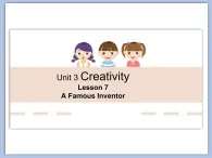 北师大9年级Unit 3《Lesson 7 A Famous Inventor》课件