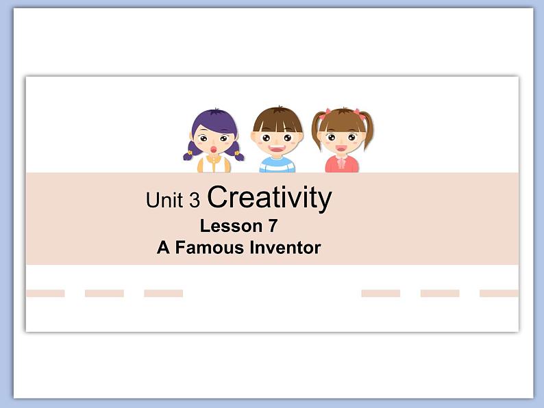 北师大9年级Unit 3《Lesson 7 A Famous Inventor》课件第1页