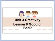 北师大9年级Unit 3《Lesson 8 Good or Bad》课件