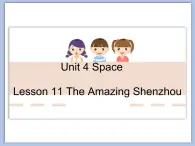 北师大9年级Unit 4《Lesson 11 The Amazing Shenzhou》课件