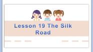 英语九年级全册Lesson 19 The Silk Road示范课课件ppt