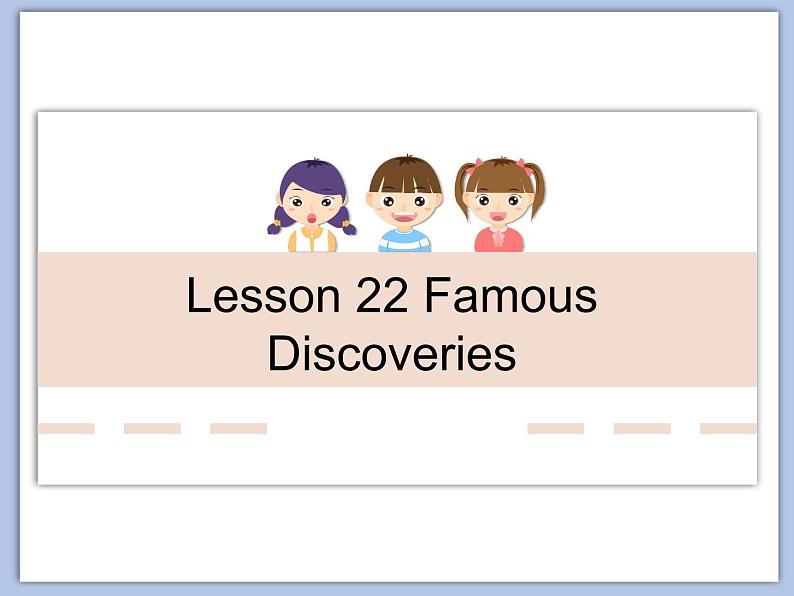 北师大9年级Unit 8《Lesson 22 Famous Discoveries 》课件第1页