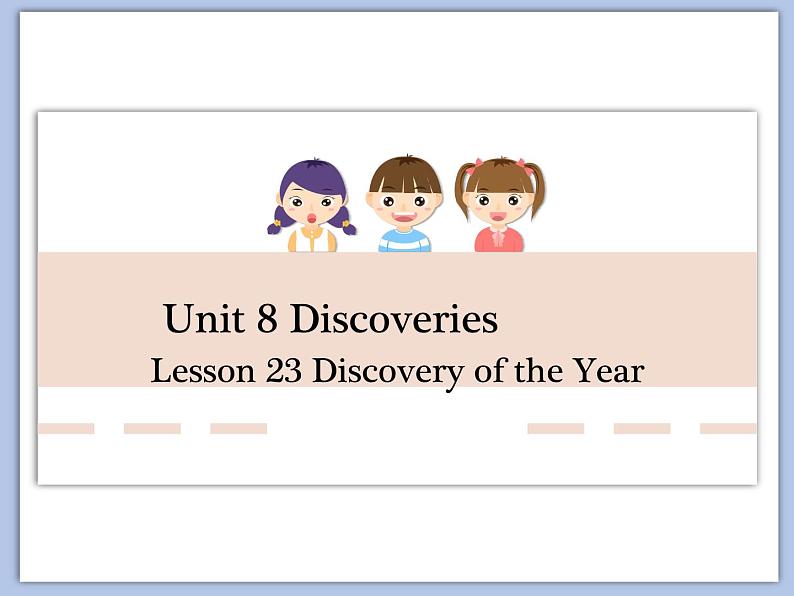 北师大9年级Unit 8《Lesson 23 Discovery of the Year 》课件第1页