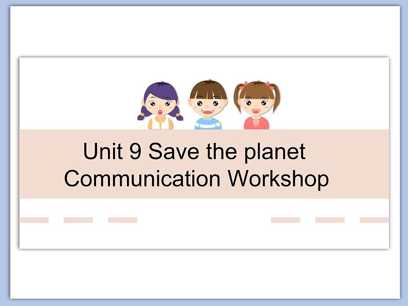 北师大9年级Unit 9《Communication Workshop》课件第1页