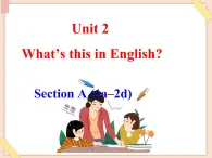 鲁教版五四制6上英语Unit2__SectionA__(1a-2d)参考课件（无音频素材）