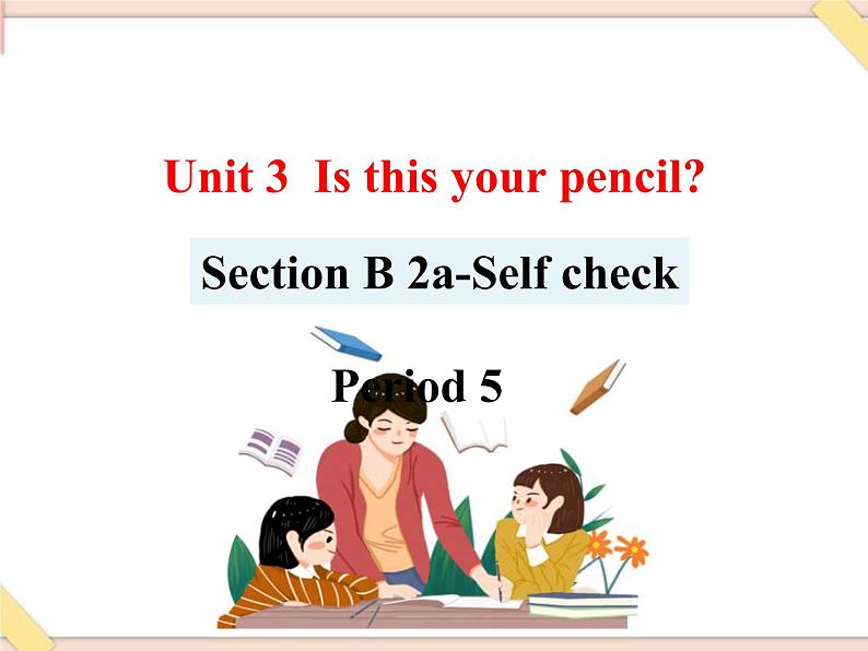 鲁教版五四制6上英语Unit6__SectionB__(2a-Self__check)__精品课件(无音频素材)01