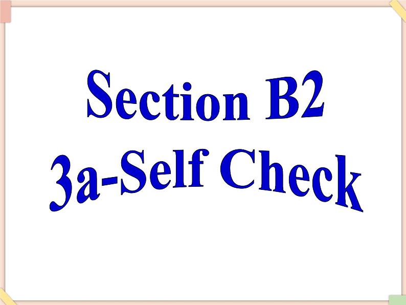 鲁教版五四制6上英语Unit9__Section__B(3a-self__check)(无音频素材) 课件02