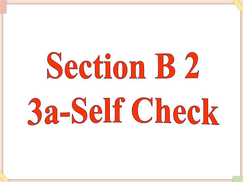 鲁教版五四制6上英语Unit10__Section__B(3a-self__check)精品课件第2页