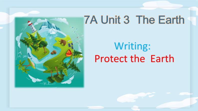 沪教牛津版英语七年级上册 Unit 3 the earth PPT课件+教案01