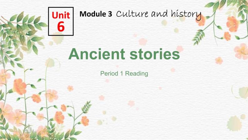 沪教牛津版英语8年级上册 Unit 6 Ancient stories PPT课件+教案01