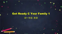 北师大版英语7年级上册 Get Ready C Your Family 1 PPT课件