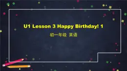 北师大版英语7年级上册 U1 Lesson 3 Happy Birthday 1-2 PPT课件