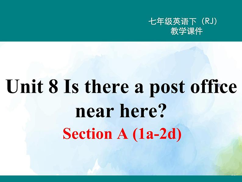 人教新目标版七年级下册英语 Unit 8 Section A (1a~2d)Section A 第一课时课件第1页