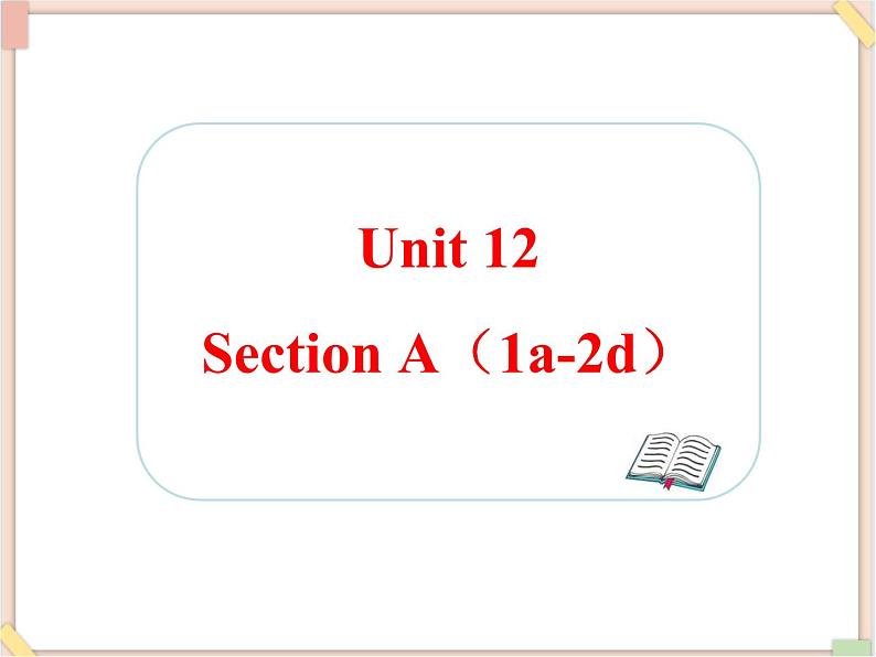Unit12__SectionA(1a-2d)精品课件 鲁教版五四制英语九下第1页