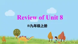 人教新目标 (Go for it) 版英语九年级上册 Unit 8  Review of Unit 8 PPT课件