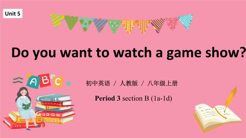 unit 5 Do you want to watch a game show. Section B 1a-1d 课件+教案+练习01
