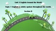 初中英语Topic 1 English is widely spoken around the world.评课ppt课件