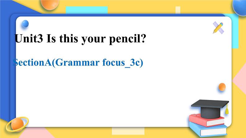 人教版新目标7年级上册英语Unit3 SectionA (Grammar focus-3c)课件第1页