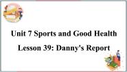 2020-2021学年Lesson 39 Danny's Report示范课课件ppt