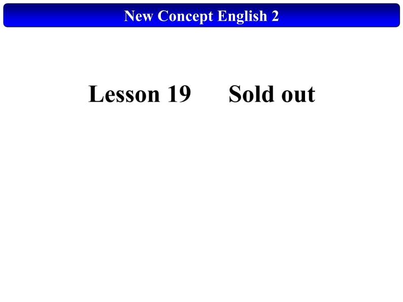 新概念英语第二册课件Lesson19-20（共21页）01