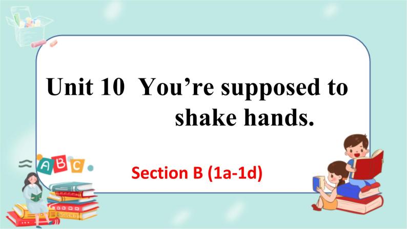 人教版九年级全一册英语Unit 10 Section B (1a-1d)课件+教案+音视频素材01