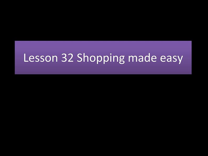 新概念英语第二册课件Lesson32(共67页)01