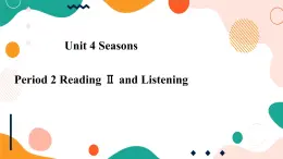 牛津版深圳广州版7年级上册英语Unit4 Seasons第2课时Reading Ⅱ and listening课件