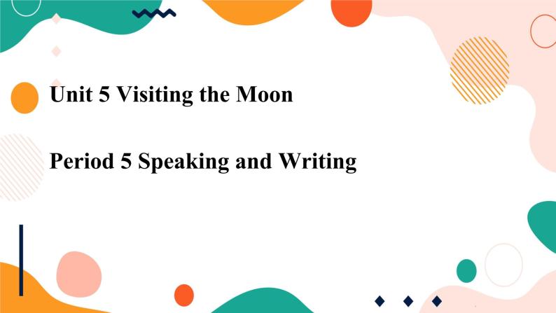 牛津深圳广州版7年级上册英语Unit5 Visiting the Moon第5课时Speaking and Writing课件01