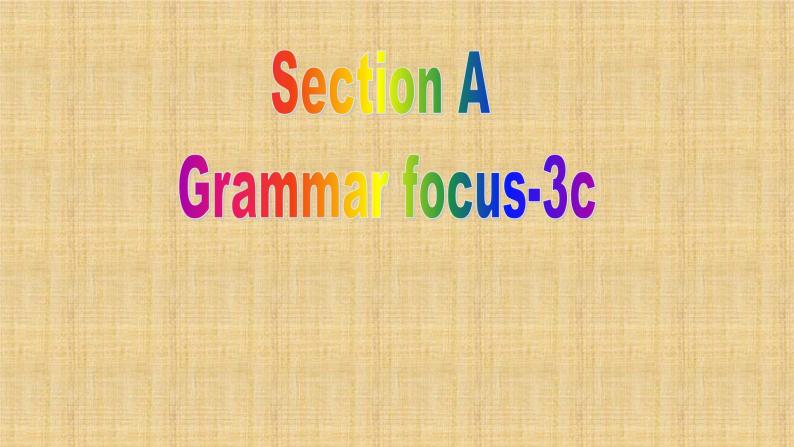 +Unit+2+Section+A+Grammar+focus+3a—3c课件2022-2023学年人教版七年级英语上册+02