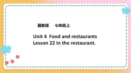 冀教版7上英语 Unit4 Lesson22 In the restaurant 课件+练习+音视频