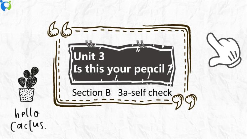 Unit 3 Is this your pencil Section B 3a-self check 课件+练习01