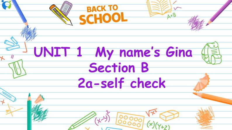 Unit 1 My name's Gina  Section B 2a-self check 课件+练习01