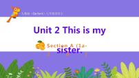2020-2021学年Unit 2 This is my sister.Section A示范课课件ppt