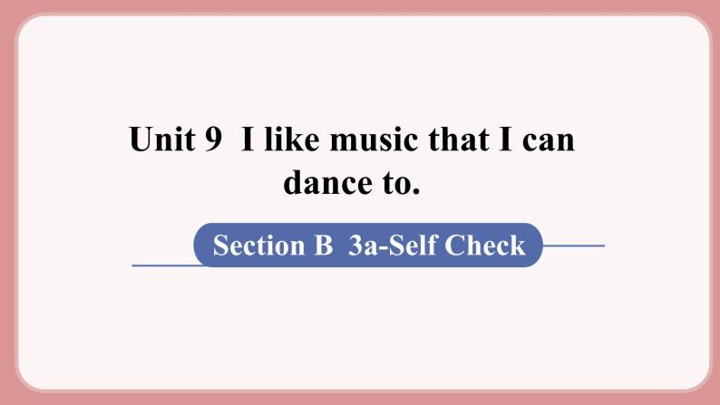 人教版九年级英语上册Unit 9  I like music that I can dance to（6个课时打包+课件+素材）01