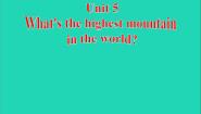 鲁教版 (五四制)八年级上册Unit  5  What’s the highest mountain in the world?Section B课文内容ppt课件
