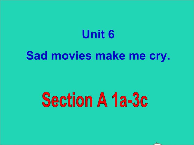 九年级英语全册Unit6SadmoviesmakemecrySectionA课件鲁教版五四制01