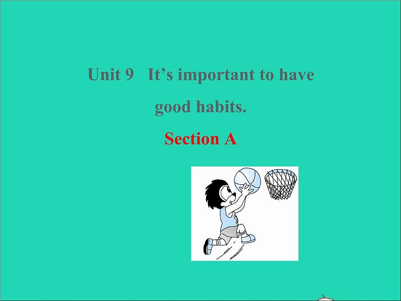 九年级英语全册Unit9It'simportanttohavegoodhabitsSectionA课件鲁教版五四制01
