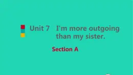 七年级英语上册Unit7I'mmoreoutgoingthanmysisterSectionA课件鲁教版五四制