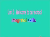 2022七年级英语上册Unit3Welcometoourschoolintegratedskills课件新版牛津版