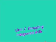 2022七年级英语上册Unit7Shoppingintegratedskills课件新版牛津版