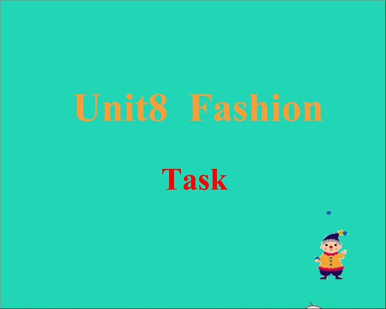 2022七年级英语上册Unit8Fashiontask课件新版牛津版第1页