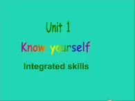 2022九年级英语上册Unit1KnowyourselfIntegratedskills课件新版牛津版