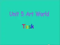 2022九年级英语上册Unit5ArtworldTask课件新版牛津版