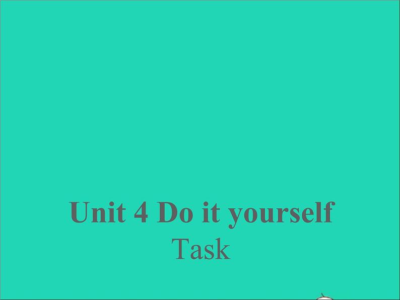 2022八年级英语上册Unit4DoityourselfTask课件新版牛津版01
