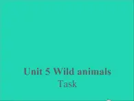 2022八年级英语上册Unit5WildanimalsTask课件新版牛津版